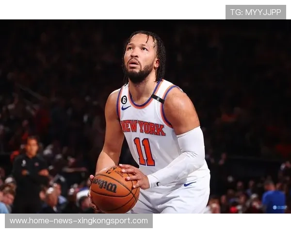 布伦森成尼克斯灵魂，篮球梦想再度启航